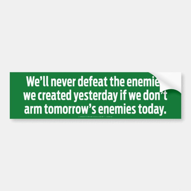Today's Foreign Policy Bumper Sticker (Front)