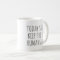 Today's Goal Keep The Tiny Humans Alive Coffee Mug