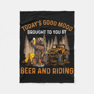 Today's Good Mood Brought To You By Beer And Ridin Fleece Blanket