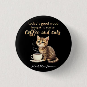 Today's Good Mood Brought to You by Coffee & Cats 3 Cm Round Badge