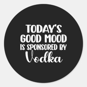 Today's Good Mood Is Sponsored 1 Classic Round Sticker