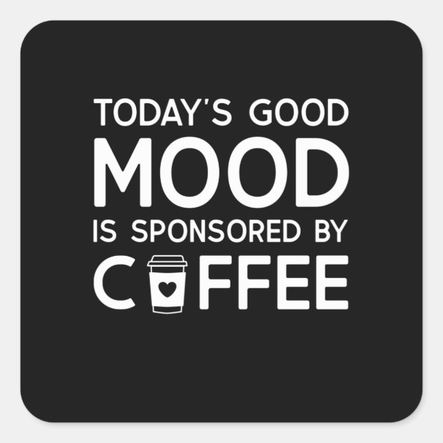 Today's Good Mood is sponsored by Coffee Square Sticker (Front)