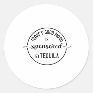 Today's Good Mood Is Sponsored Funny Cinco De Mayo Classic Round Sticker