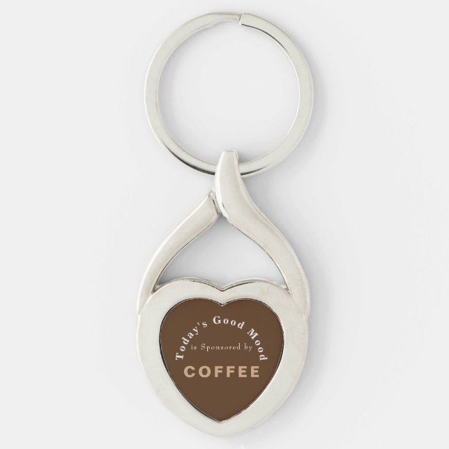 Todays Good Mood Sponsored by Coffee  Key Ring (Front)