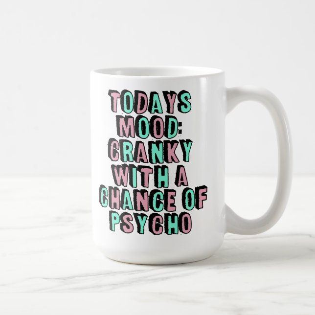 Today's Mood Funny Attitude Coffee Humour Coffee Mug (Right)