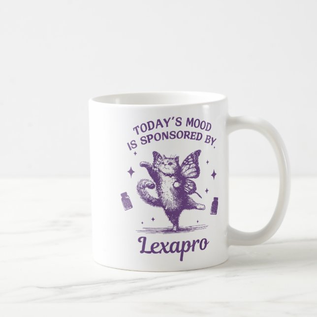 Today's Mood Is Snsored By Lexapro Funny Design  Coffee Mug (Right)