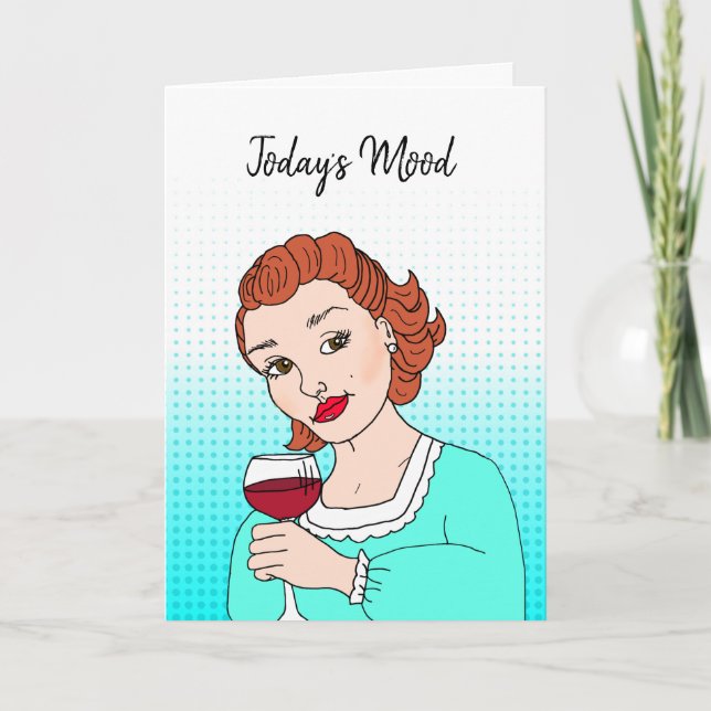 Today's Mood, Wine, Friendship Drinking Humour Card (Front)