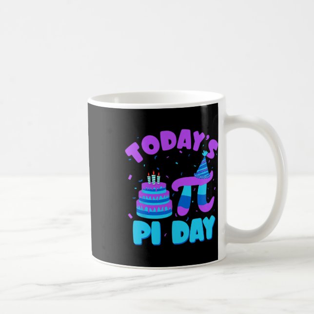 Today's Pi Day Math Teacher Student Mathematics Ha Coffee Mug (Right)