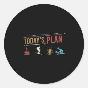 Todays Plan Skiing Funny Daily Routine Classic Round Sticker