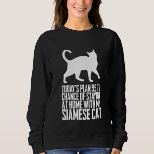 Todays planchance of staying at home with my siame sweatshirt