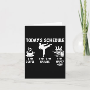 Today's Schedule Karate Gift - Funny Graphic For K Card