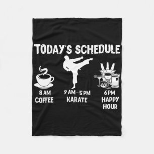 Today's Schedule Karate Gift - Funny Graphic For K Fleece Blanket