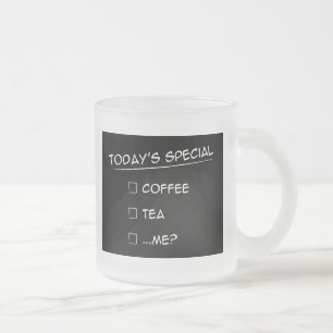 Today's Special: Coffee, tea or ...me? Mug