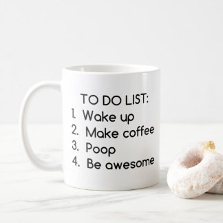 Today's To Do List Funny Morning Coffee Mug
