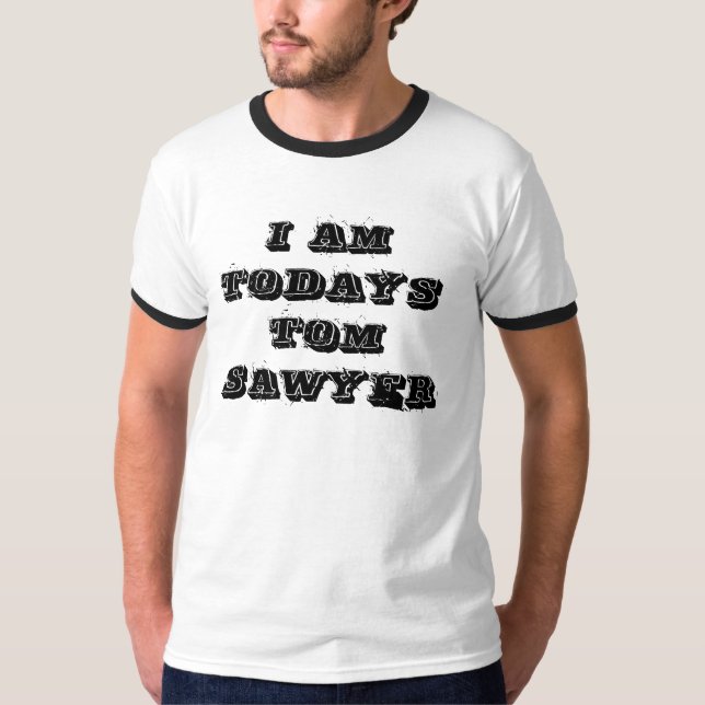 TODAY'S TOM SAWYER T-Shirt (Front)