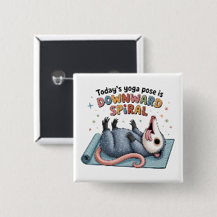 Todays Yoga Pose is Downward Possum Funny Mental 15 Cm Square Badge