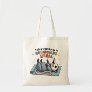 Todays Yoga Pose is Downward Possum Funny Mental  Tote Bag