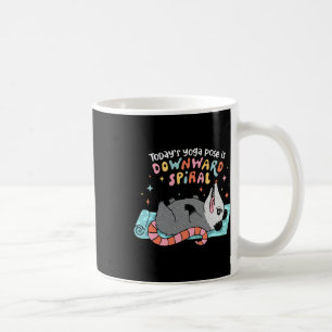 Today's Yoga Pose Is Downward Spiral Coffee Mug