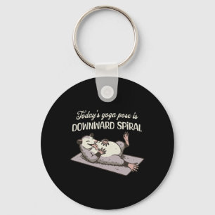 Todays Yoga Pose Is Downward Spiral Funny Opossum Key Ring