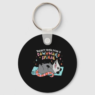 Today's Yoga Pose Is Downward Spiral Key Ring