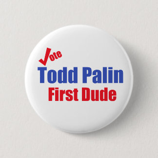 Todd Palin First Dude Button