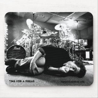 Todd Sucherman "Time for a Break" Mouse Pad