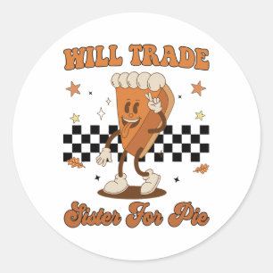 Toddler Boy Thanksgiving Will Trade Sister For Pie Classic Round Sticker