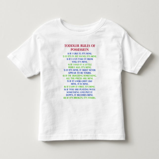 Toddler Child's Rules Of Possession Funny T-Shirt (Front)