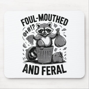 Toddler Foul-mouthed & Feral Raccoon Meme Funn Mouse Mat