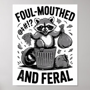 Toddler Foul-mouthed & Feral Raccoon Meme Funn Poster