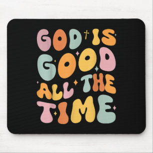 Toddler God Is Good All The Time Christian Groovy Mouse Mat