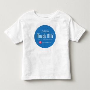 Toddler "I Drink Miracle Milk" T-Shirt