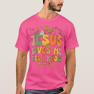 Toddler Jesus Love Me This I Know Groovy Kid Chris T-Shirt
