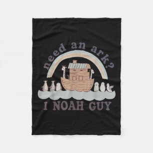 Toddler Need An Ark I A Noah Guy Funny Christian K Fleece Blanket