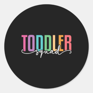 Toddler Squad - Student Daycare Teacher Childcare  Classic Round Sticker