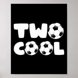 Toddler Two Cool 2nd Birthday Soccer Themed 2 Year Poster