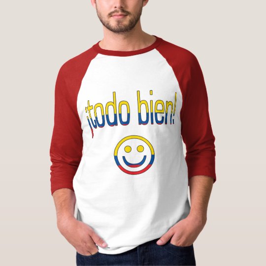 ¡Todo Bien! Ecuador Flag Colours T-Shirt