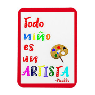 Todo Nino es un Artista Quote Magnet