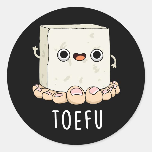 Toe-fu Funny Tofu Pun Dark BG Classic Round Sticker (Front)