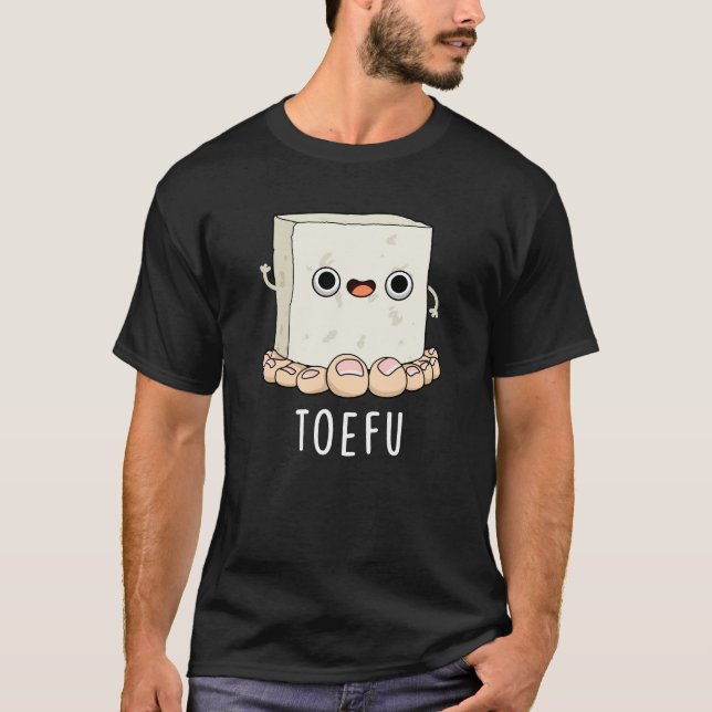 Toe-fu Funny Tofu Pun Dark BG T-Shirt (Front)