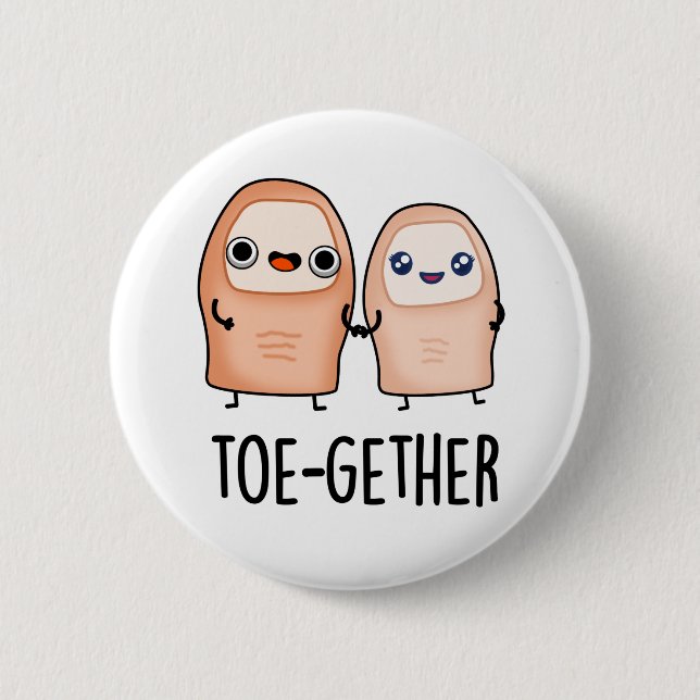 Toe-gether Cute Big Toe Pun 6 Cm Round Badge (Front)