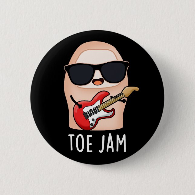 Toe Jam Funny Big Toe Music Pun Dark BG 6 Cm Round Badge (Front)