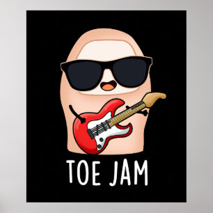 Toe Jam Funny Big Toe Music Pun Dark BG Poster