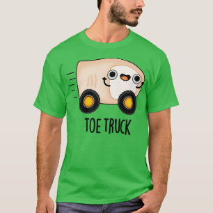 Toe Truck Cute Anatomy Body Parts Pun 1 T-Shirt