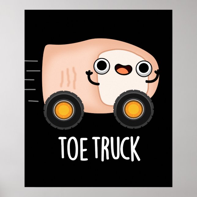 Toe Truck Funny Anatomy Body Parts Pun Dark BG Poster (Front)