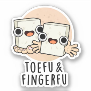 Toefu Fingerfu Funny Food Tofu Pun