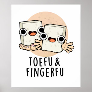 Toefu Fingerfu Funny Food Tofu Pun  Poster