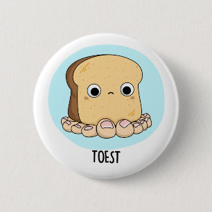 Toest Funny Toast with Toes Pun 6 Cm Round Badge