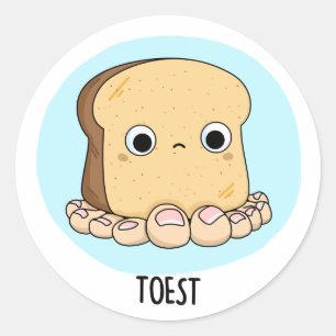 Toest Funny Toast With Toes Pun  Classic Round Sticker