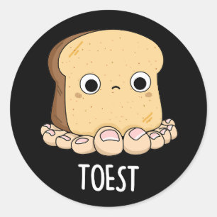 Toest Funny Toast With Toes Pun Dark BG Classic Round Sticker